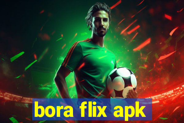 bora flix apk