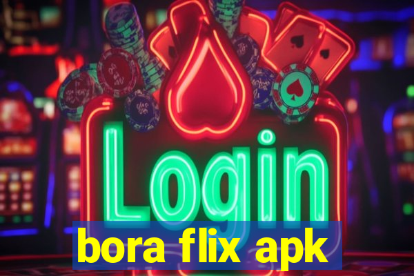 bora flix apk