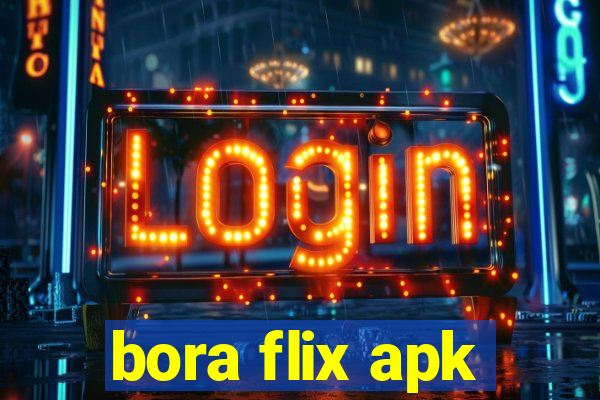 bora flix apk