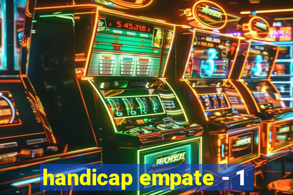 handicap empate - 1