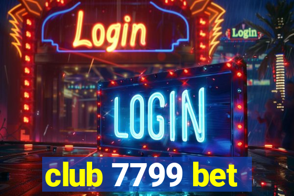 club 7799 bet