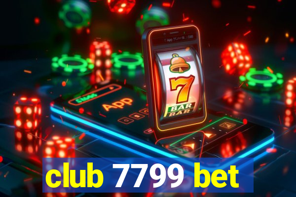 club 7799 bet