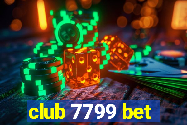 club 7799 bet