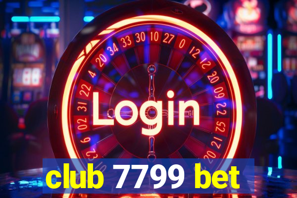 club 7799 bet