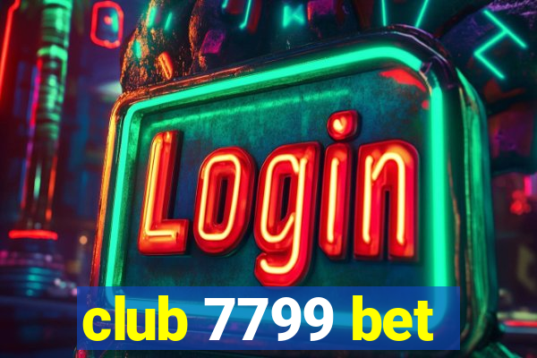 club 7799 bet