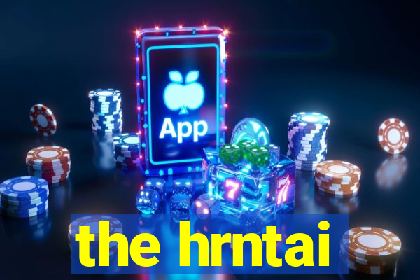 the hrntai