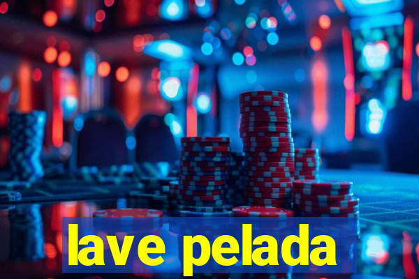 lave pelada