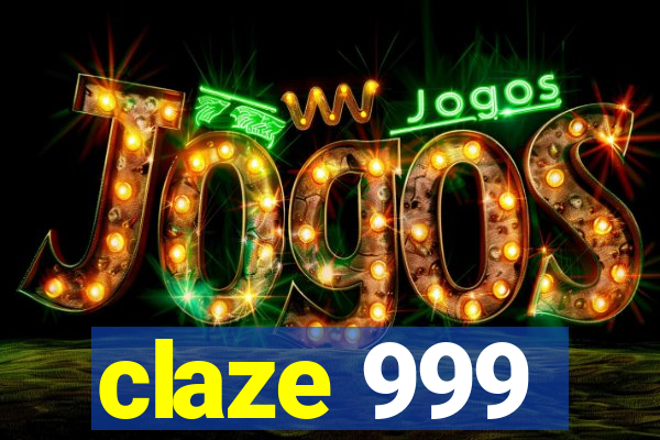 claze 999