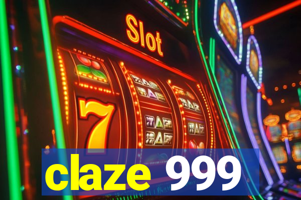 claze 999