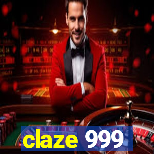 claze 999