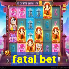 fatal bet