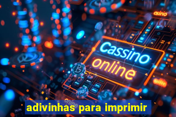 adivinhas para imprimir