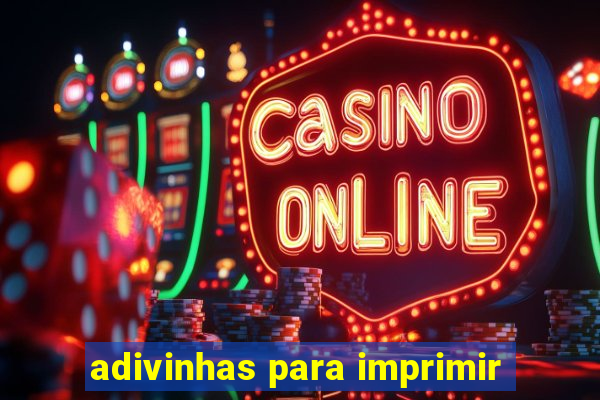 adivinhas para imprimir