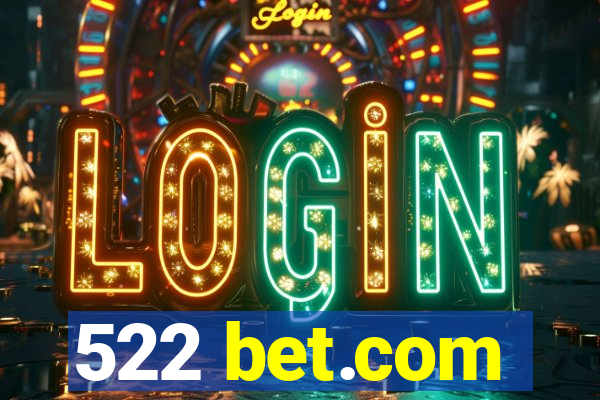 522 bet.com