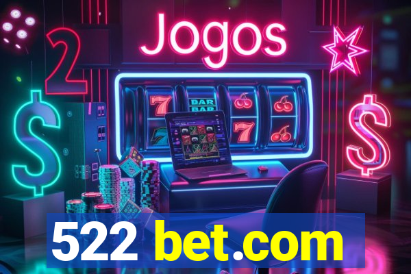 522 bet.com