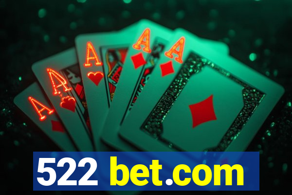 522 bet.com