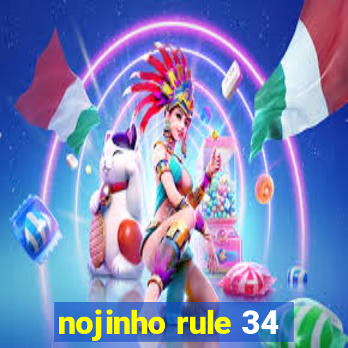 nojinho rule 34