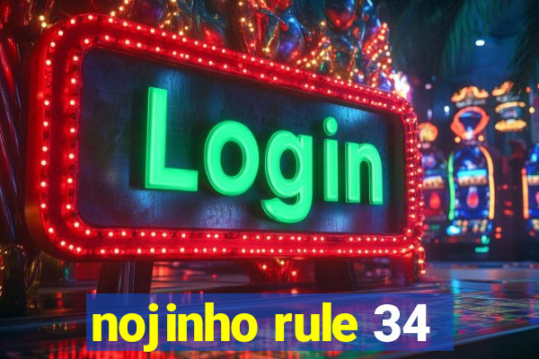 nojinho rule 34