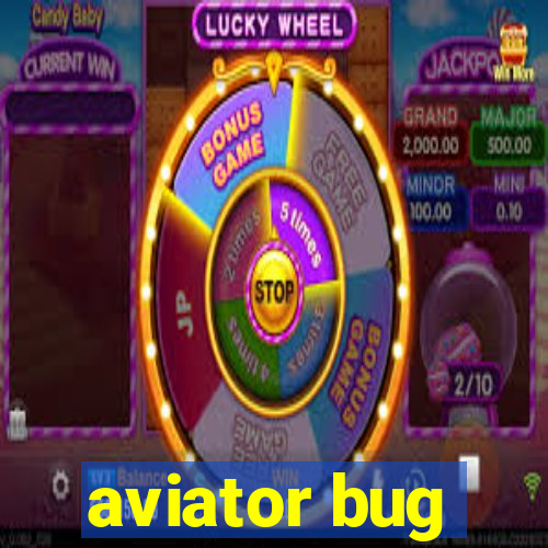 aviator bug