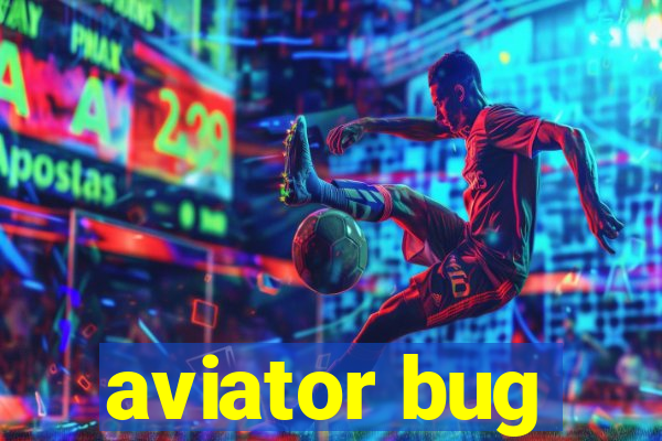 aviator bug