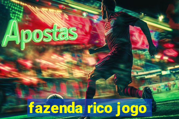 fazenda rico jogo