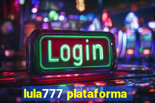 lula777 plataforma