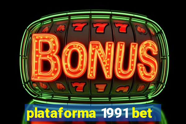 plataforma 1991 bet