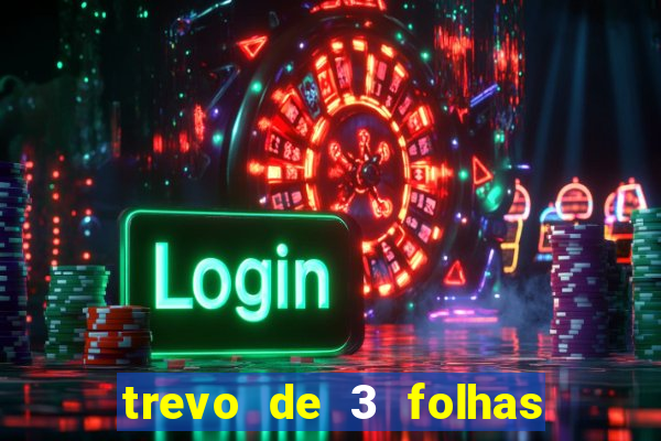 trevo de 3 folhas significado espiritual