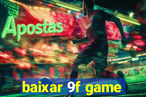 baixar 9f game