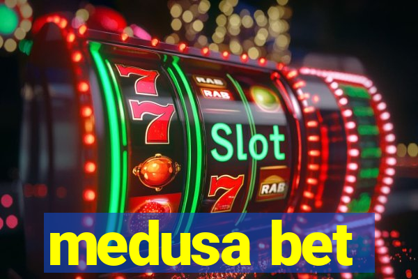 medusa bet