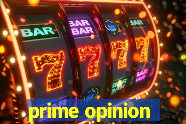 prime opinion