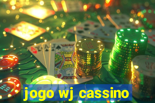 jogo wj cassino