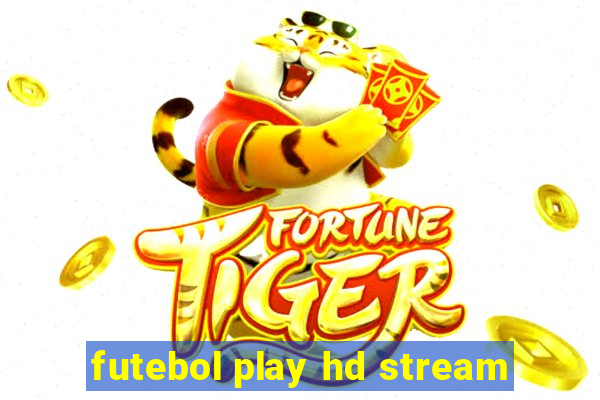 futebol play hd stream