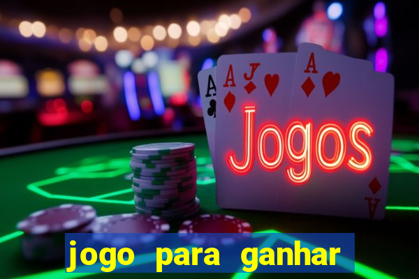 jogo para ganhar dinheiro sem pagar