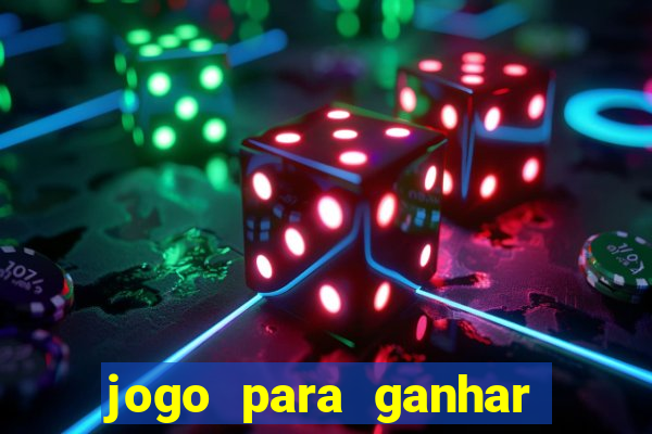 jogo para ganhar dinheiro sem pagar