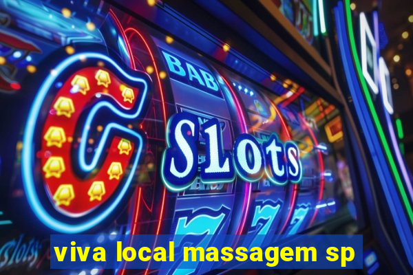 viva local massagem sp