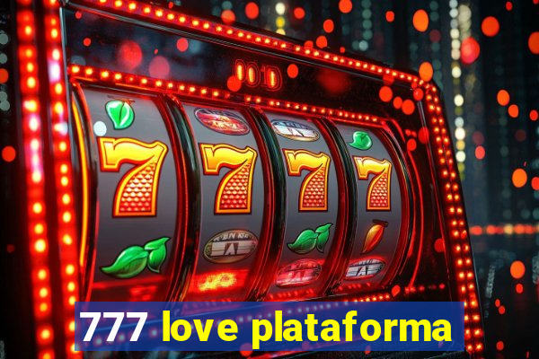 777 love plataforma