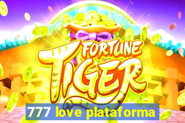 777 love plataforma