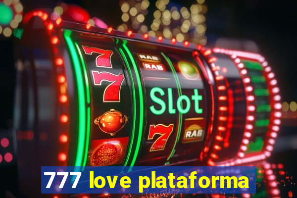 777 love plataforma