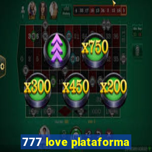 777 love plataforma