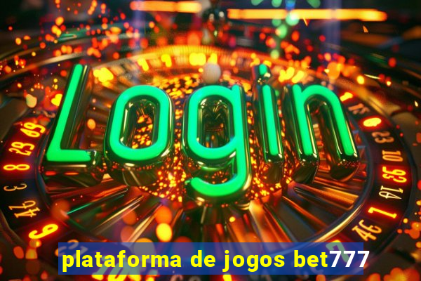 plataforma de jogos bet777