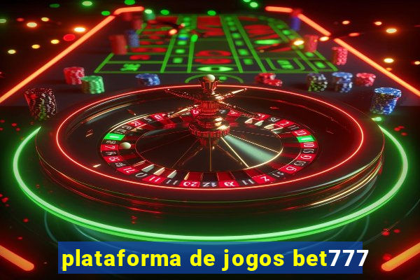 plataforma de jogos bet777