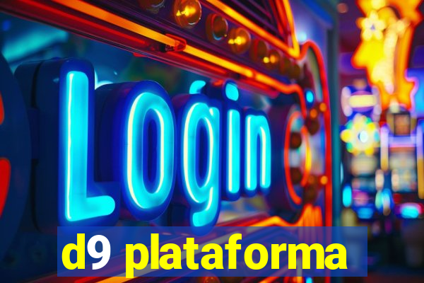 d9 plataforma