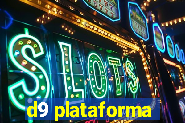 d9 plataforma