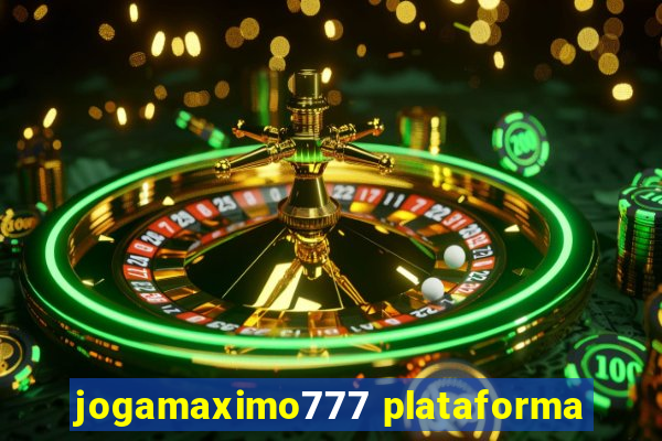 jogamaximo777 plataforma