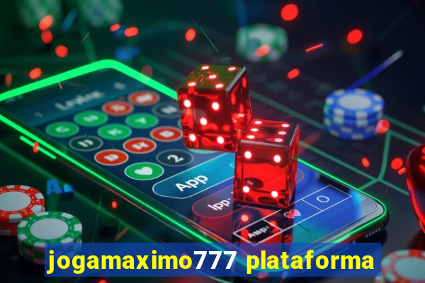 jogamaximo777 plataforma