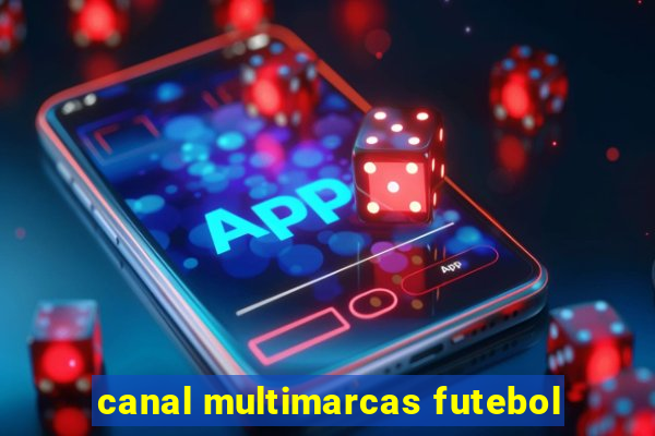 canal multimarcas futebol