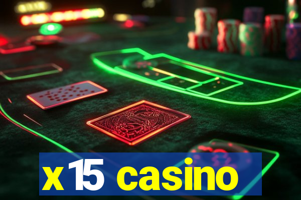 x15 casino