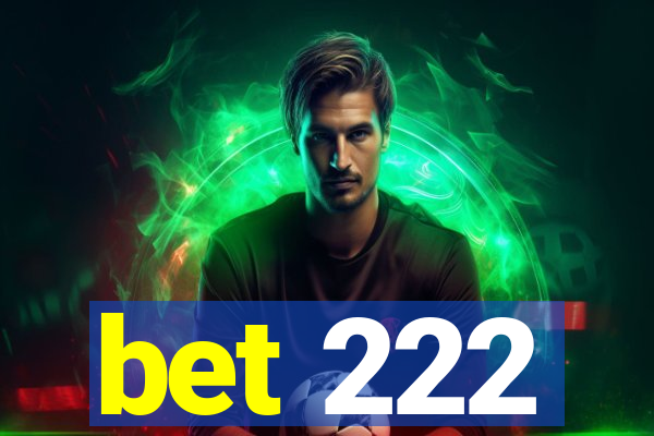 bet 222