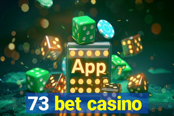 73 bet casino